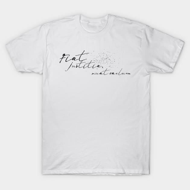 fiat justitia ruat caelum T-Shirt by mike11209